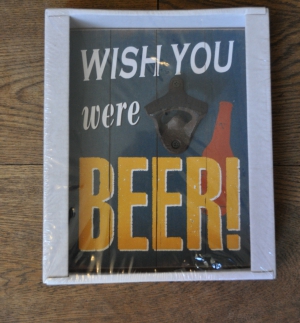 Houten bord, Flessenopener wish you were beer